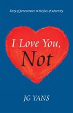 I Love You, Not (eBook, ePUB)