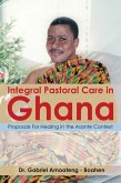 Integral Pastoral Care in Ghana (eBook, ePUB)