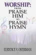 Worship: from Praise Him to Praise Hymn... - Bild 1