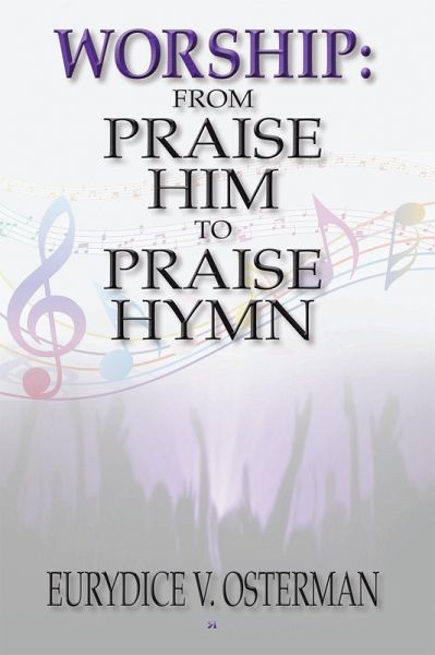 Worship: from Praise Him to Praise Hymn (eBook, ePUB)
