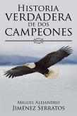 Historia Verdadera De Dos Campeones (eBook, ePUB)
