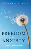 Freedom from Anxiety (eBook, ePUB)