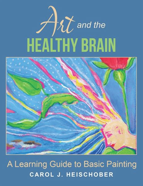 Art and the Healthy Brain (eBook, ePUB) Art and the Healthy Brain (eBook, ePUB)