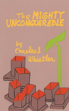 The Mighty Unconquerable (eBook, ePUB) - Whistler, Charles