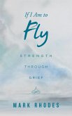 If I Am to Fly (eBook, ePUB)