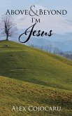 Above & Beyond I'm Jesus (eBook, ePUB)