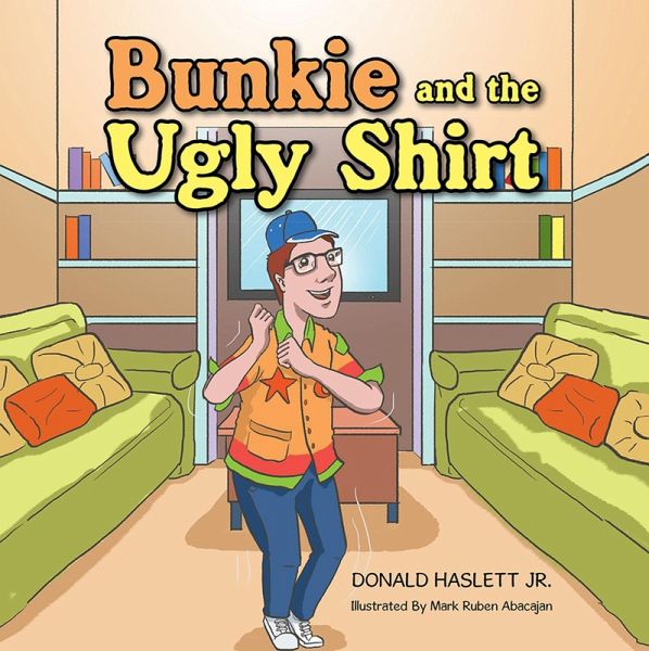 Bunkie and the Ugly Shirt (eBook, ePUB) Bunkie and the Ugly Shirt (eBook, ePUB)