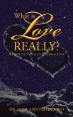 What Is Love Really? (eBook, ePUB)