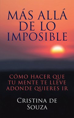 Más Allá De Lo Imposible (eBook, ePUB) - de Souza, Cristina