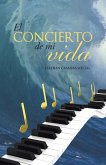 El Concierto De Mi Vida (eBook, ePUB)