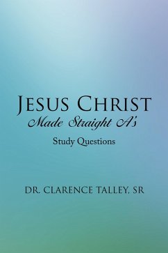 Jesus Christ Made Straight A'S (eBook, ePUB)