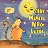 Milo and the Moon. Milo Y La Luna (eBook, ePUB) Milo and the Moon. Milo Y La Luna (eBook, ePUB)