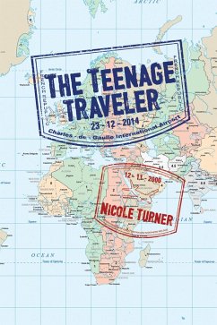 The Teenage Traveller (eBook, ePUB) - Turner, Nicole