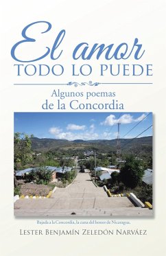 El Amor Todo Lo Puede (eBook, ePUB) - Narváez, Lester Benjamín Zeledón
