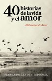 40 Historias De La Vida Y El Amor (eBook, ePUB)