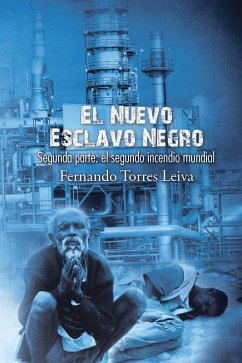 El Nuevo Esclavo Negro (eBook, ePUB) - Leiva, Fernando Torres