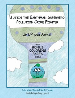 Cover Justin the Earthman Superhero Pollution Crime Fighter (eBook, ePUB)