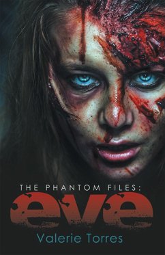 The Phantom Files: Eve (eBook, ePUB) - Torres, Valerie