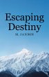 Escaping Destiny (eBook, ePUB) - Bild 1