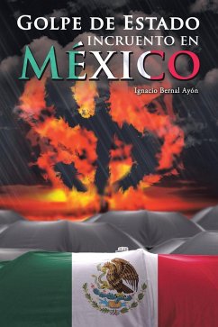 Cover Golpe De Estado Incruento En México (eBook, ePUB)