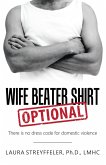 Wife Beater Shirt Optional (eBook, ePUB)