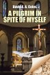 A Pilgrim in Spite of Myself (eBook,... - Bild 1