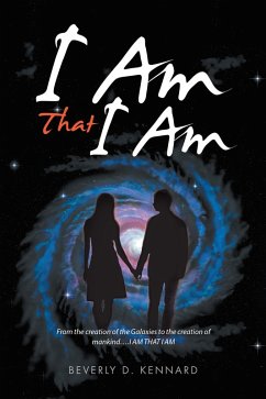 I Am That I Am (eBook, ePUB) - Kennard, Beverly D.