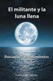 El Militante Y La Luna Llena (eBook, ePUB)