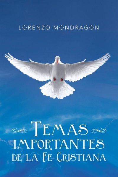 Temas Importantes De La Fe Cristiana (eBook, ePUB) Temas Importantes De La Fe Cristiana (eBook, ePUB)