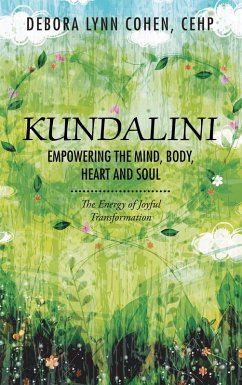 Kundalini Empowering the Mind, Body, Heart and Soul (eBook, ePUB) - Cohen Cehp, Debora Lynn