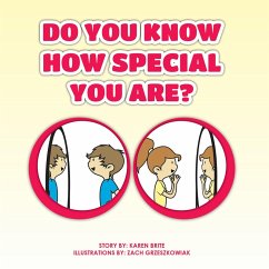 Do You Know How Special You Are? (eBook, ePUB) - Brite, Karen Do You Know How Special You Are? (eBook, ePUB) - Brite, Karen