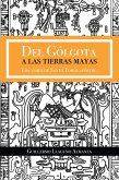 Del Gólgota a Las Tierras Mayas (eBook, ePUB)
