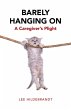Barely Hanging On (eBook, ePUB) - Bild 1