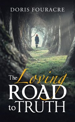 The Loving Road to Truth (eBook, ePUB) - Fouracre, Doris