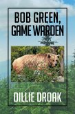 Bob Green, Game Warden (eBook, ePUB)