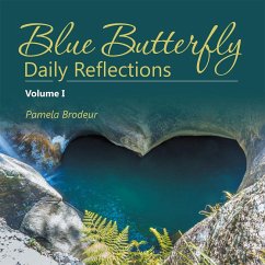 Blue Butterfly Daily Reflections (eBook, ePUB) - Brodeur, Pamela