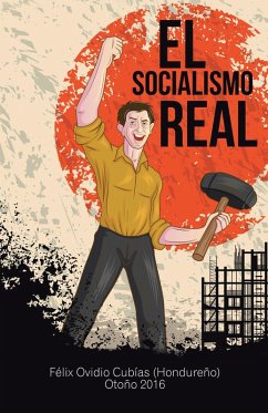 El Socialismo Real (eBook, ePUB) - Cubías, Félix Ovidio