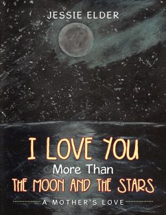 I Love You More Than the Moon and the Stars (eBook, ePUB)