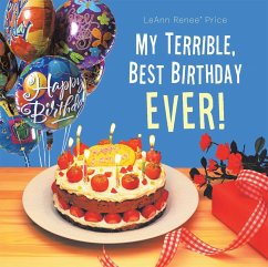 My Terrible, Best Birthday Ever! (eBook, ePUB) - Price, Leann Renee'