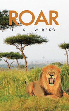 Roar (eBook, ePUB) - Wireko, F. K.