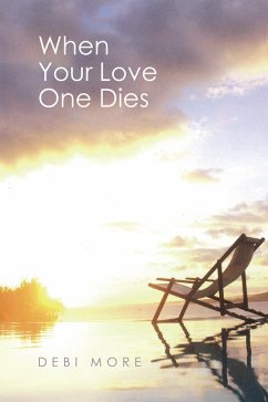 When Your Love One Dies (eBook, ePUB) - More, Debi
