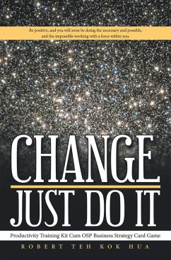 Change-Just Do It (eBook, ePUB) - Hua, Robert Teh Kok