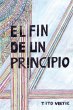 El Fin De Un Principio (eBook, ePUB) - Bild 1