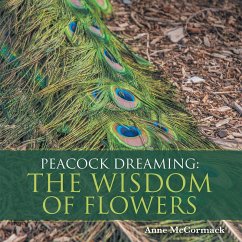 Cover Peacock Dreaming: the Wisdom of Flowers (eBook, ePUB)