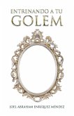 Entrenando a Tu Golem (eBook, ePUB)