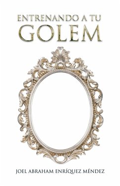 Cover Entrenando a Tu Golem (eBook, ePUB)