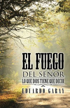 El Fuego Del Señor (eBook, ePUB) - Garay, Eduardo