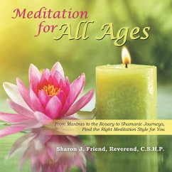 Meditation for All Ages (eBook, ePUB) - Friend Reverend C. S. H. P., Sharon J.
