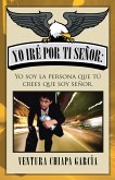 Yo Iré Por Ti Señor: (eBook, ePUB)