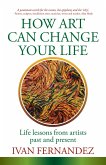 How Art Can Change Your Life (eBook, ePUB)